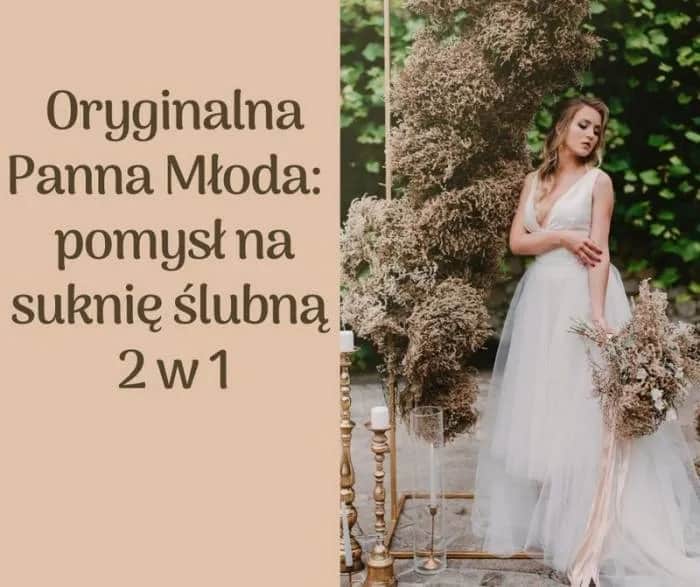 Jak przerobić suknię ślubną na wieczorową i zaoszczędzić na stylu